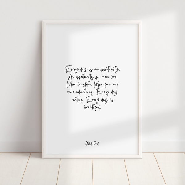 'Every day is an opportunity' Print