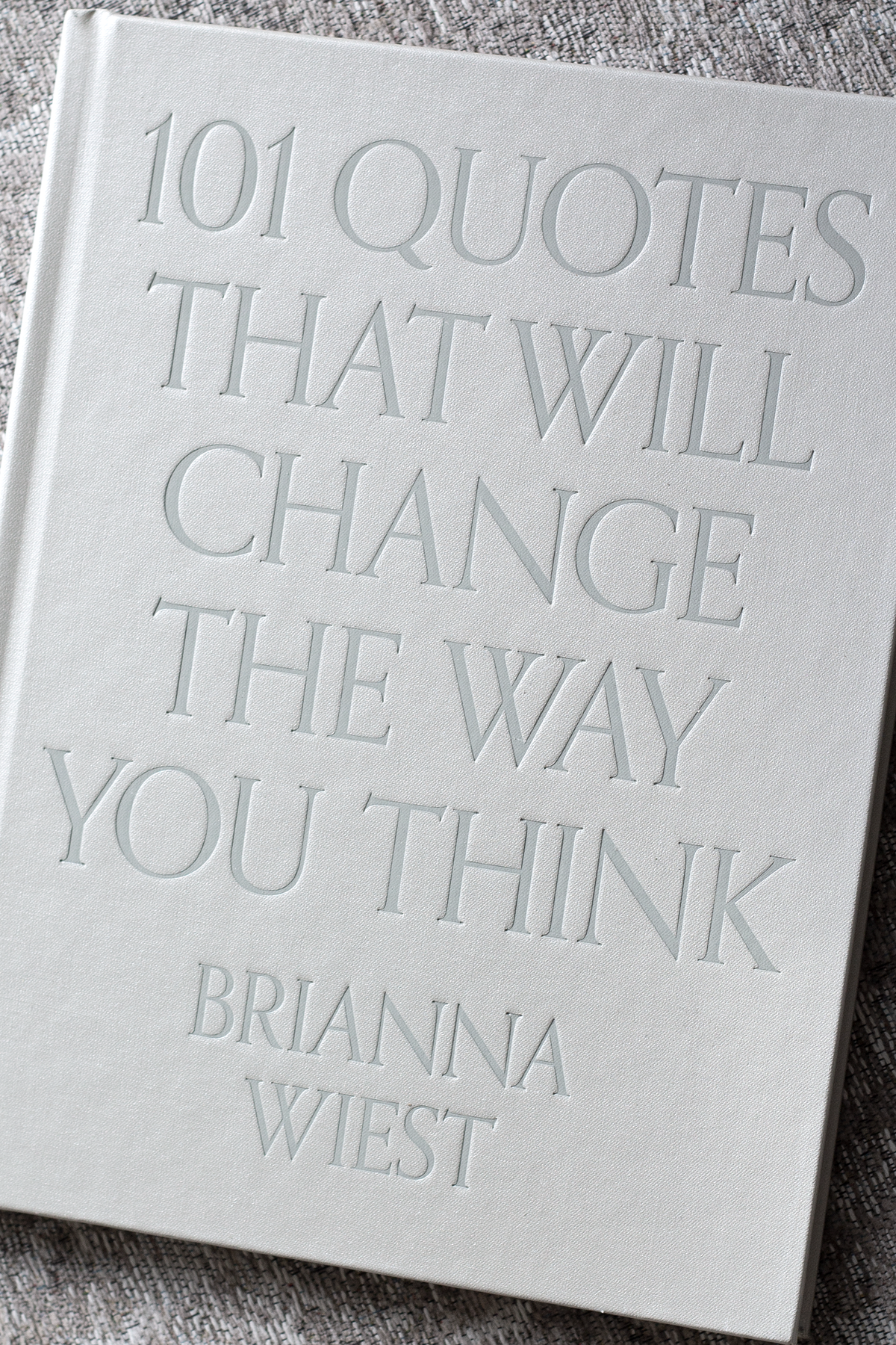 101 Quotes That Will Change The Way You Think | Brianna Wiest Coffee Table Book