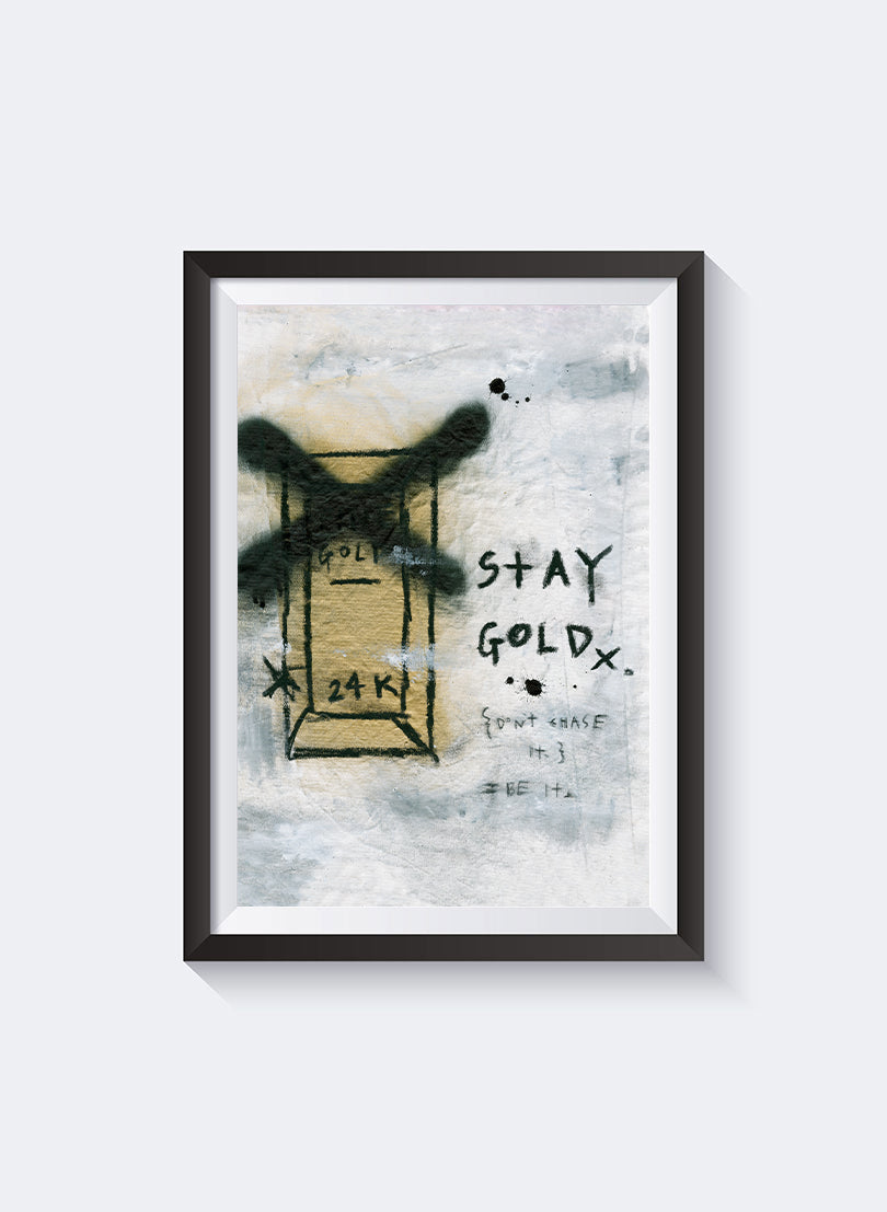 Stay Gold {Don't Chase it} A3 print by Federation, sketched gold bar crossed with black spray paint, in a black frame