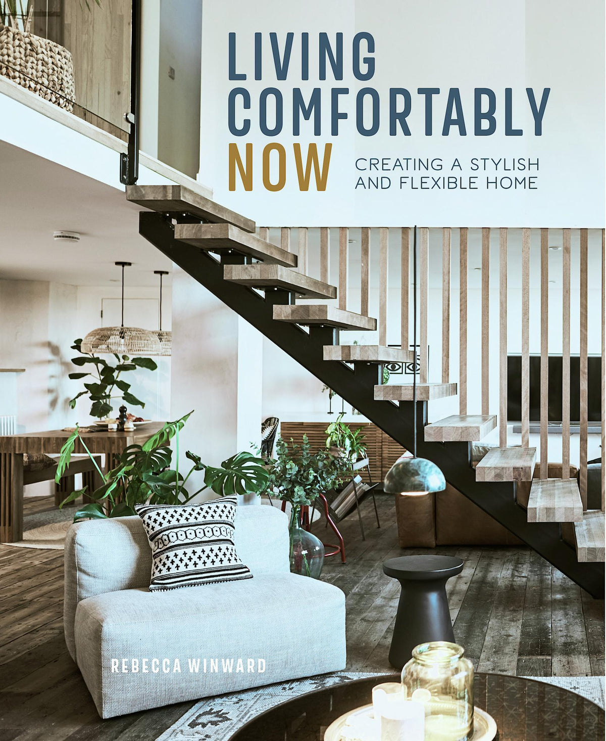 Living Comfortably Now by Rebecca Winward interiors book front cover