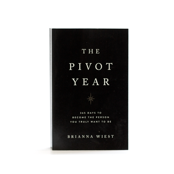 The Pivot Year - Brianna Wiest is a courageous period of change, marked by Brenda West.