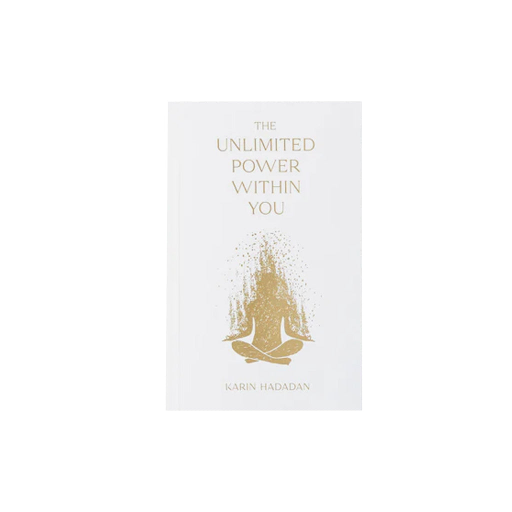 The Unlimited Power Within You by Karin Hadadan | Healing Book