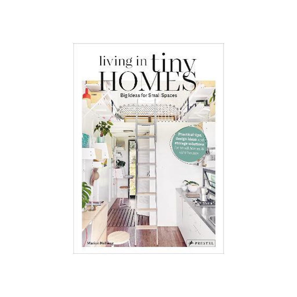 Living in Tiny Homes by Marion Hellweg front cover