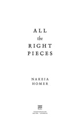All The Right Pieces | Nakeia Homer