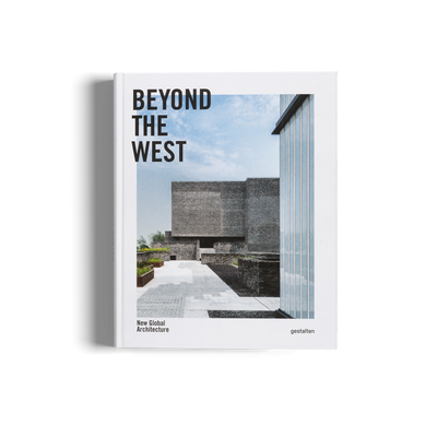 BEYOND THE WEST | NEW GLOBAL ARCHITECTURE