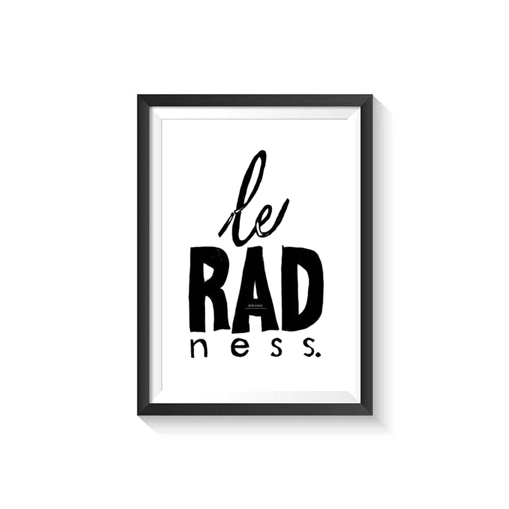 Le Radness Print