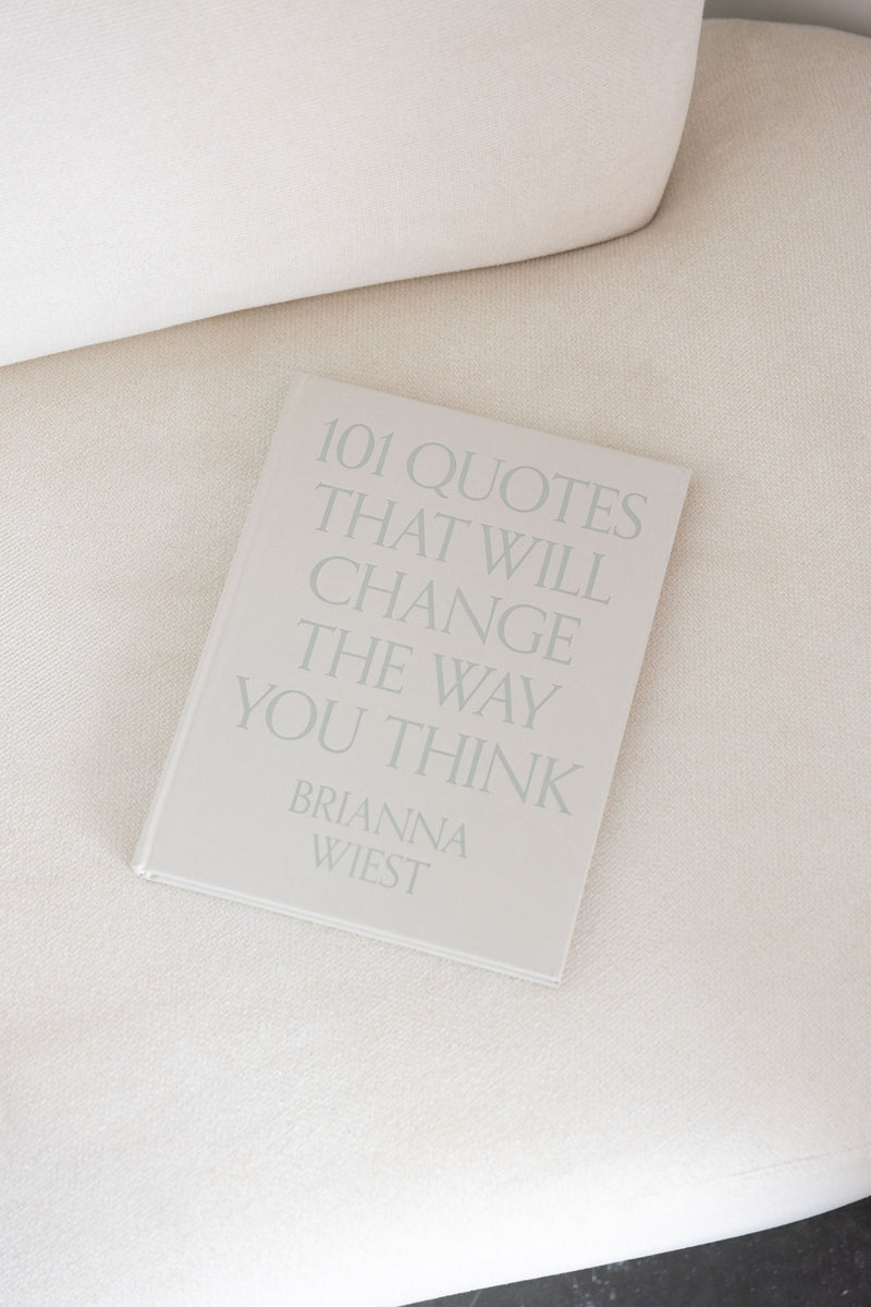 101 Quotes That Will Change The Way You Think | Brianna Wiest