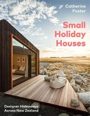 Small Holiday Houses | Catherine Foster