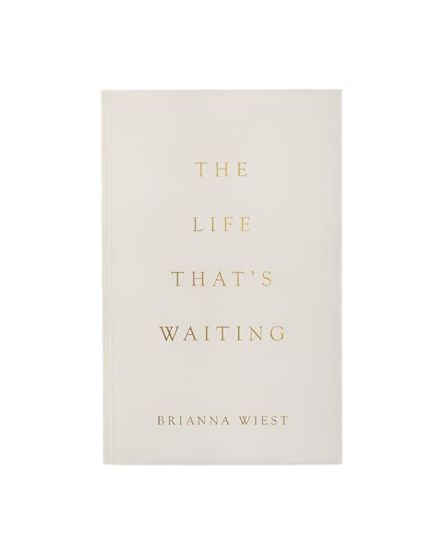 The Life That's Waiting by Brianna Wiest, cream cover with gold lettering on a white background