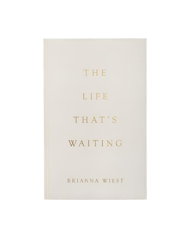 The Life That's Waiting | Brianna Wiest