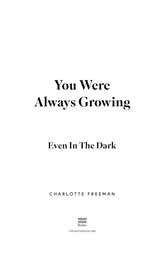 You Were Always Growing | Charlotte Freeman