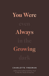 You Were Always Growing | Charlotte Freeman