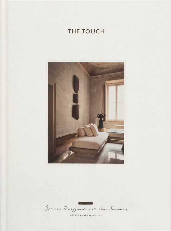 The Touch | Spaces Designed for the Senses (New Edition)