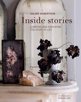 Inside Stories by Hilary Robertson | Interior Styling Book