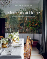 Moments at Home by Steve Cordony | Interior Styling Book