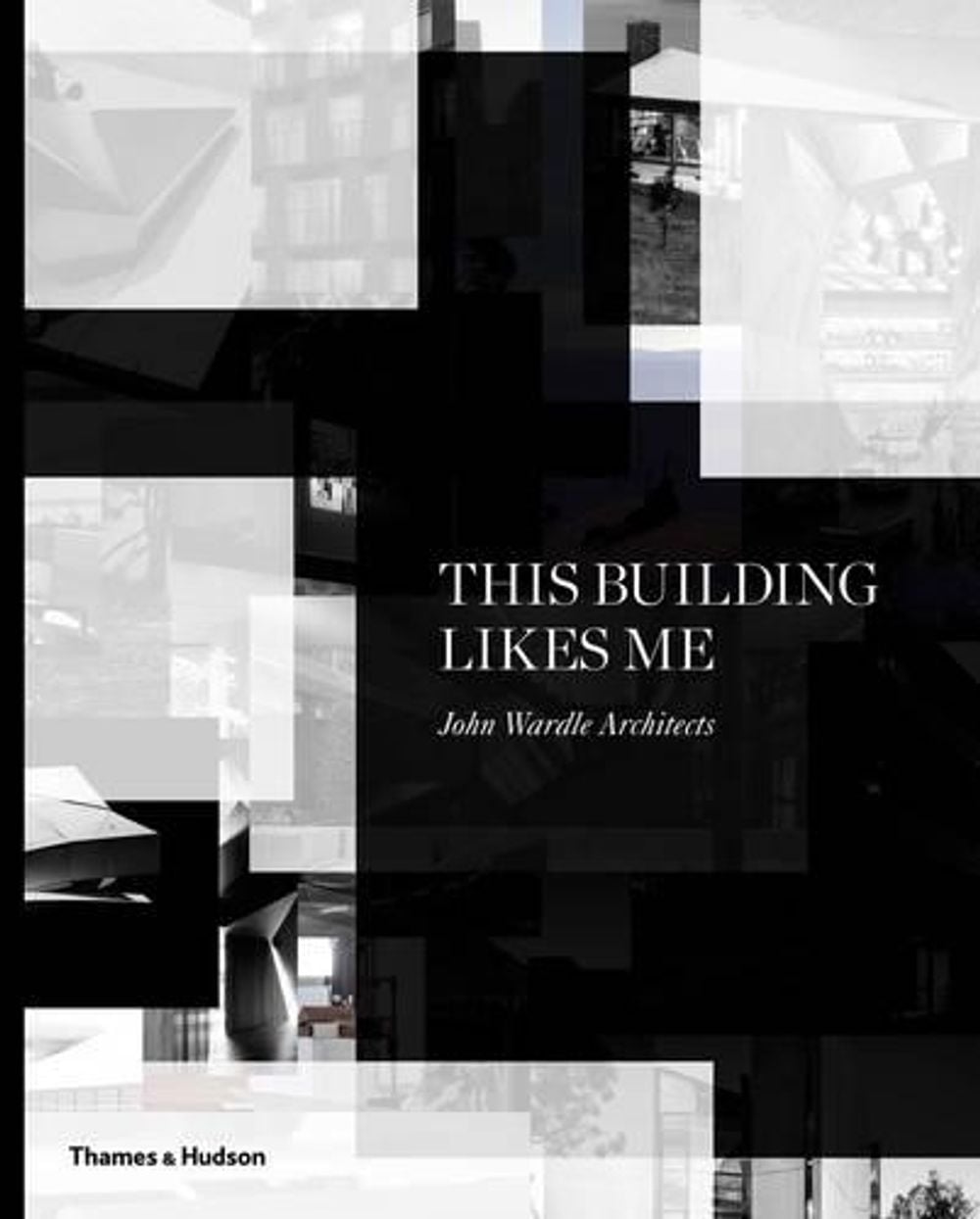 This Building Likes Me John Wardle Architects monograph front cover
