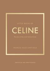 Little Book of Celine: 100 Images of an Iconic Fashion House (Hardback)