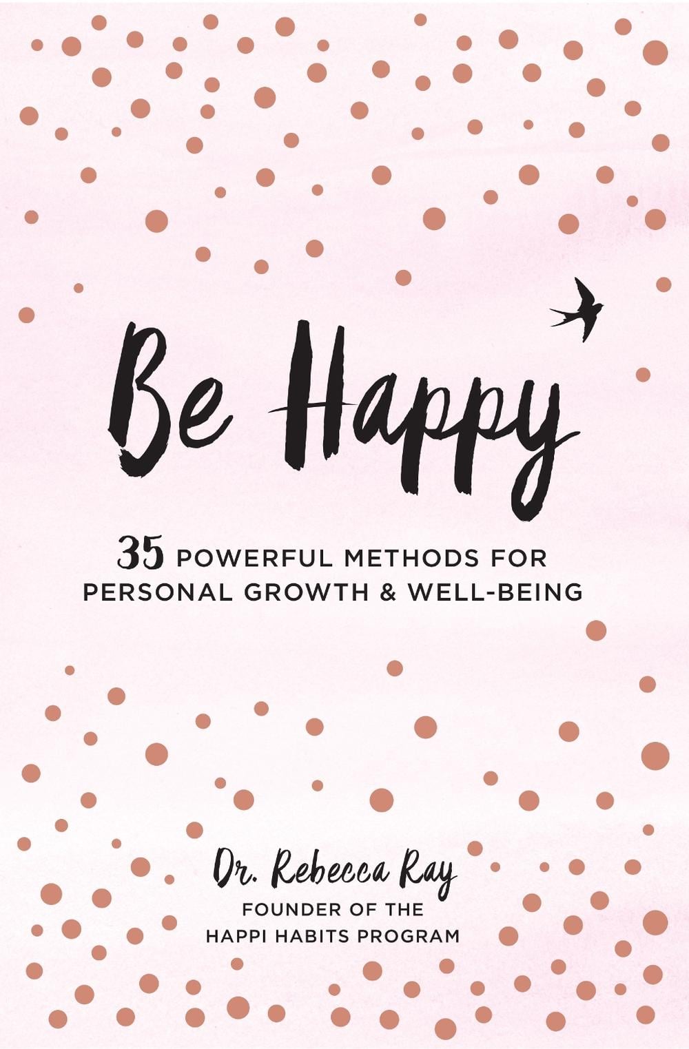 Be Happy by Dr Rebecca Ray wellbeing book front cover