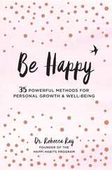 Be Happy by Dr Rebecca Ray wellbeing book front cover
