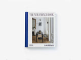The New French Look by Lauren Li | French Interior Design Book