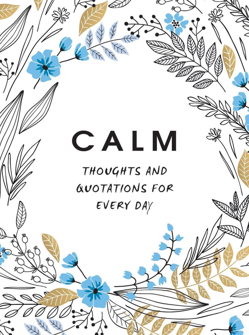 Calm Thoughts and Quotations for Every Day book cover in white with blue and gold floral motif, Summersdale