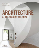 Architecture at the Heart of the Home by Jan Henderson design book front cover