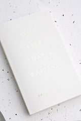 The Life That's Waiting | Brianna Wiest
