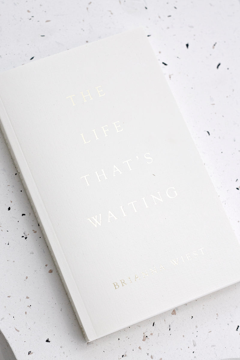 The Life That's Waiting | Brianna Wiest
