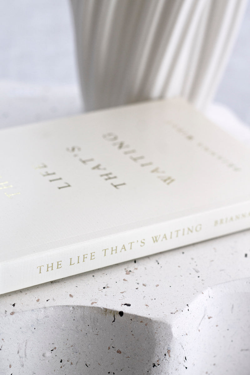The Life That's Waiting | Brianna Wiest