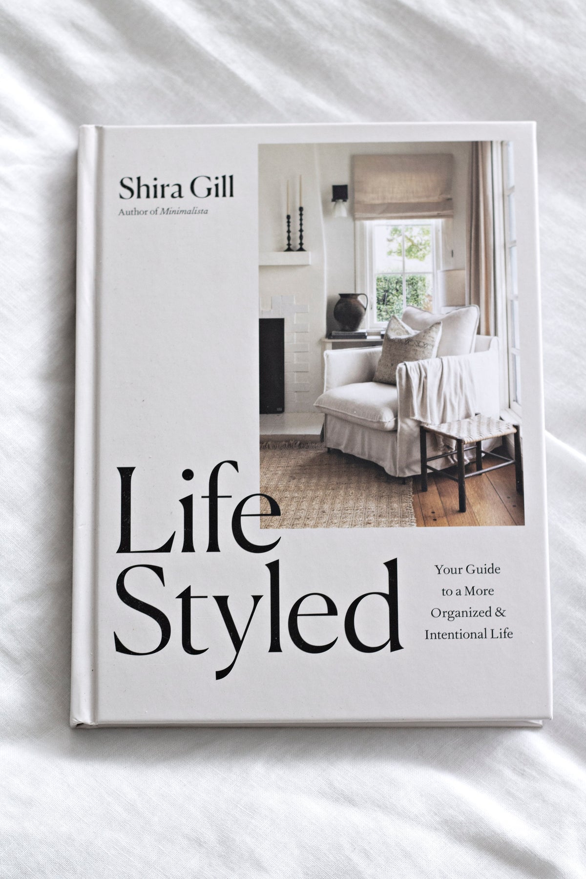 LifeStyled by Shira Gill – Simplify, Organize & Create Space