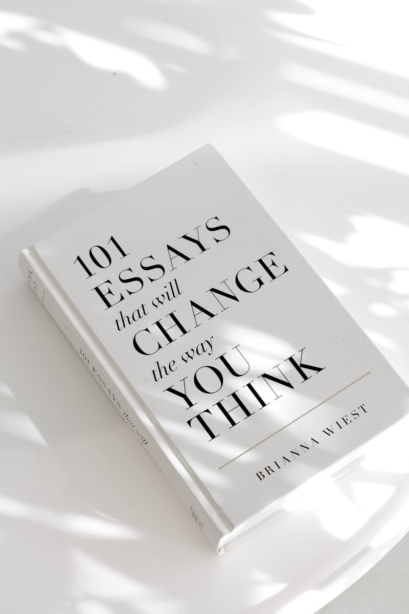 101 Essays That Will Change the Way You Think – Brianna Wiest