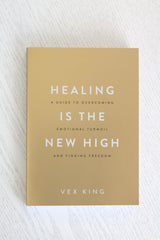 Healing Is the New High by Vex King — Inner Healing Made Practical