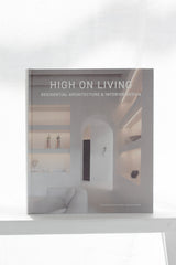 High on Living: Residential Architecture & Interior Design (Hardback)