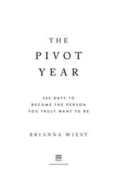 The Pivot Year," a self-help book by Brianna Wiest, incorporates journalling techniques to guide individuals towards personal growth and transformation.