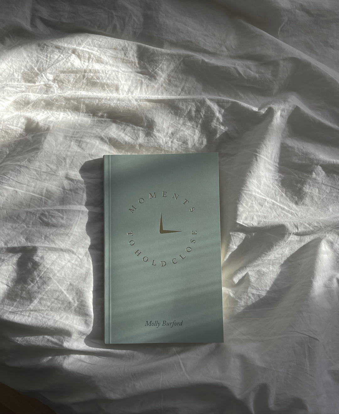 Moments to Hold Close – Poetry by Molly Burford