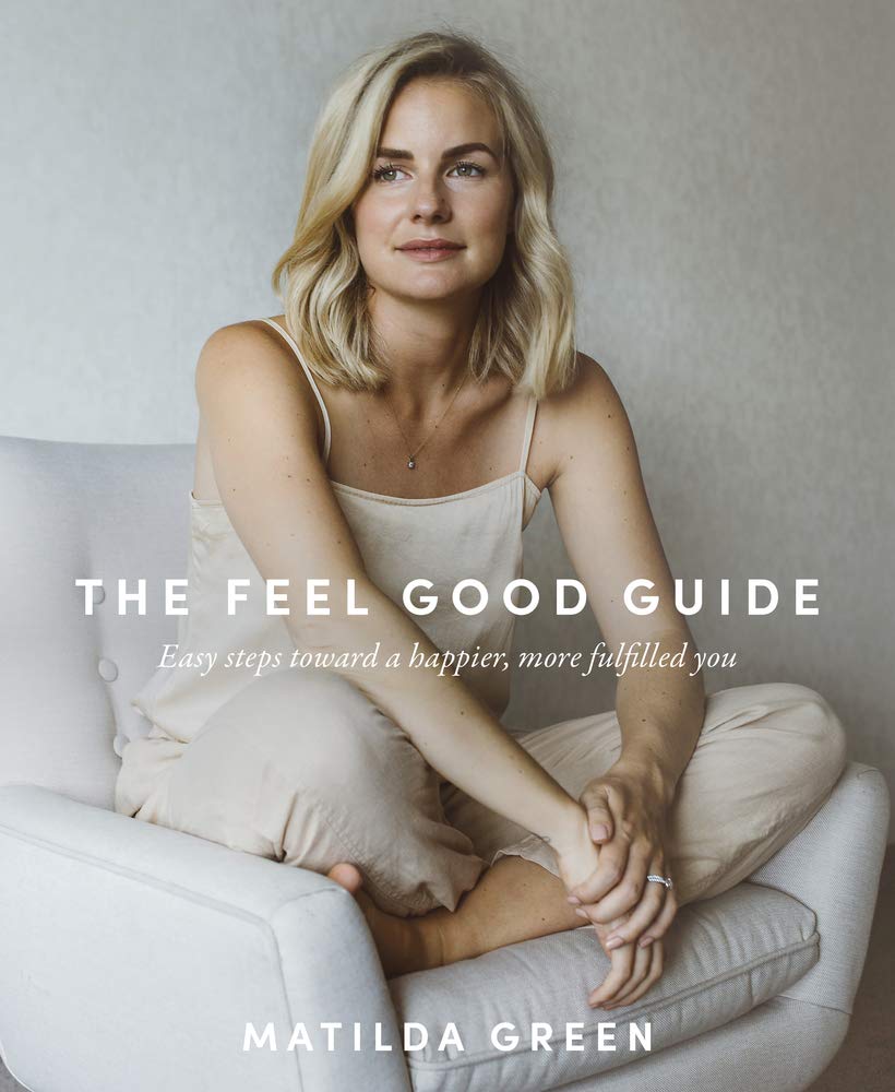 The Feel Good Guide by Matilda Green wellbeing book front cover
