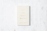 The Life That's Waiting | Brianna Wiest