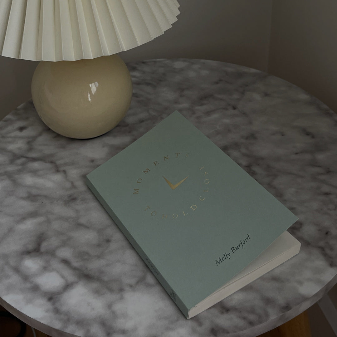 Moments to Hold Close – Poetry by Molly Burford