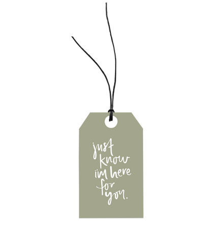 Just Know I'm Here For You gift tag by Emma Kate Co