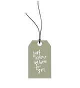 Just Know I'm Here For You // Gift Tag