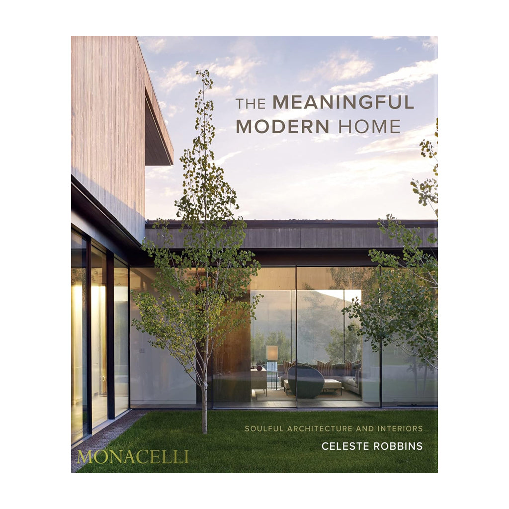 The Meaningful Modern Home by Celeste Robbins front cover