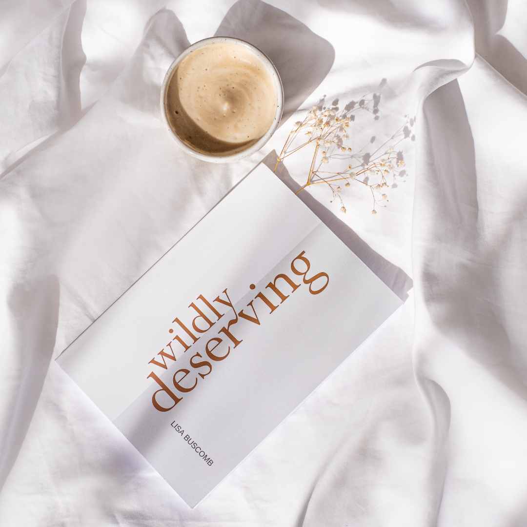 Wildly Deserving book by Lisa Buscomb for Wilde Road, 101 reminders on self-love, styled in a slow-living vignette