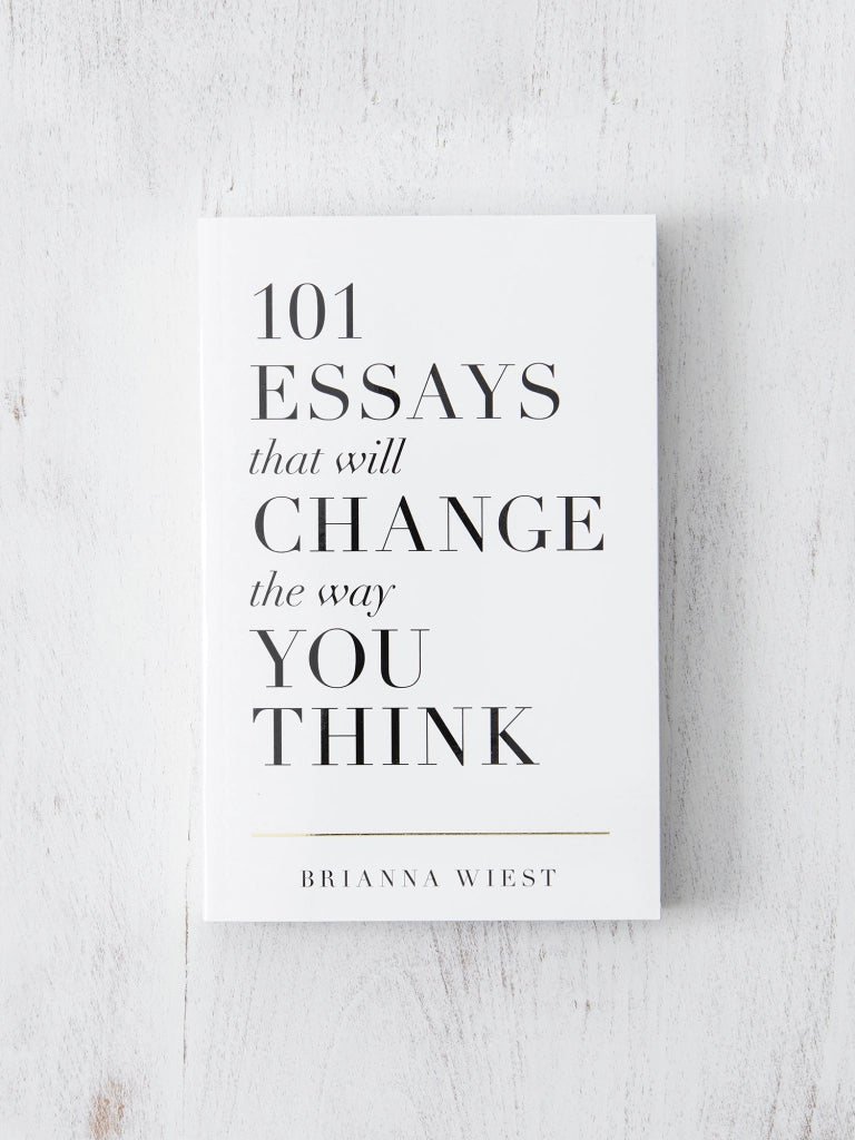 Cover of 101 Essays That Will Change The Way You Think by Brianna Wiest