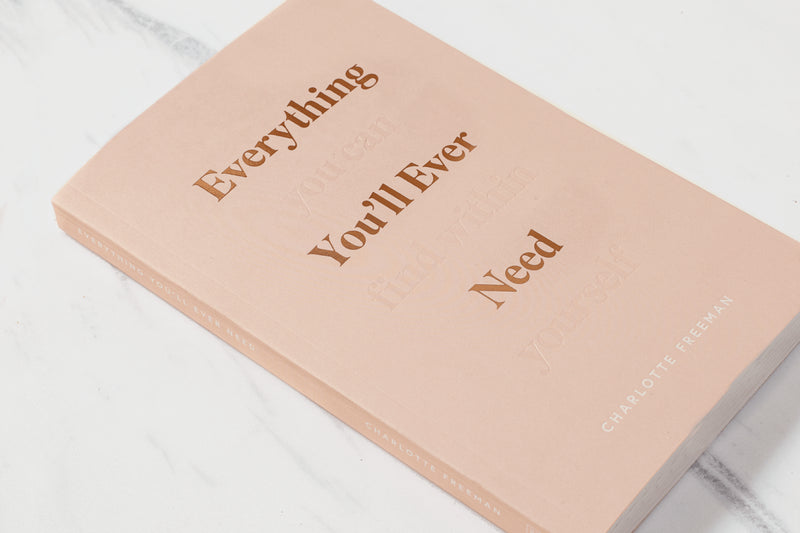 Thought Catalog's "Everything You’ll Ever Need (You Can Find Within Yourself) | Charlotte Freeman" is everything you'll ever need.