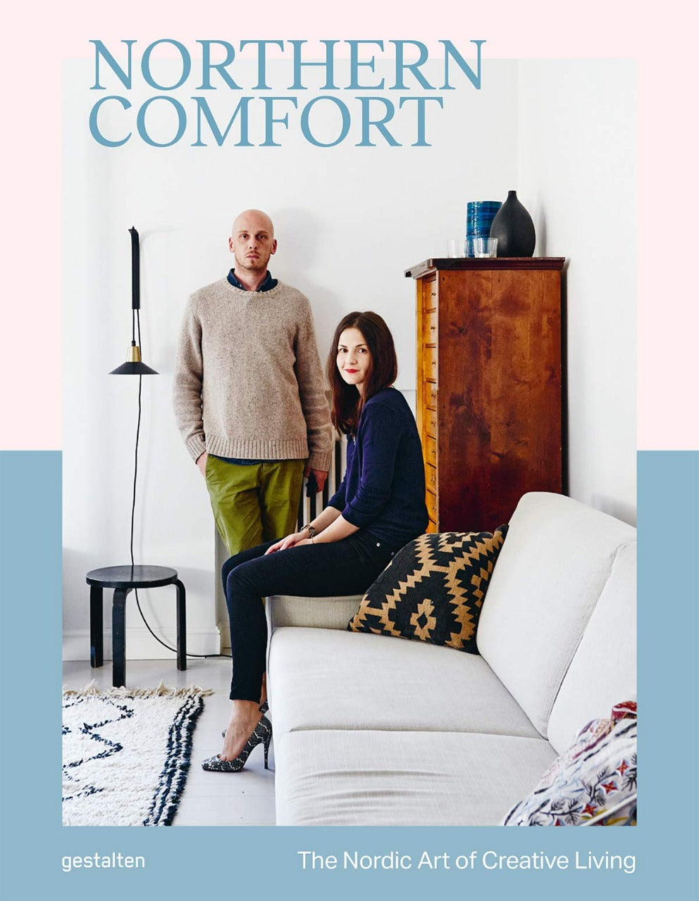 Scandinavian design - the Nordic art of creating Gestalten's Northern Comfort.