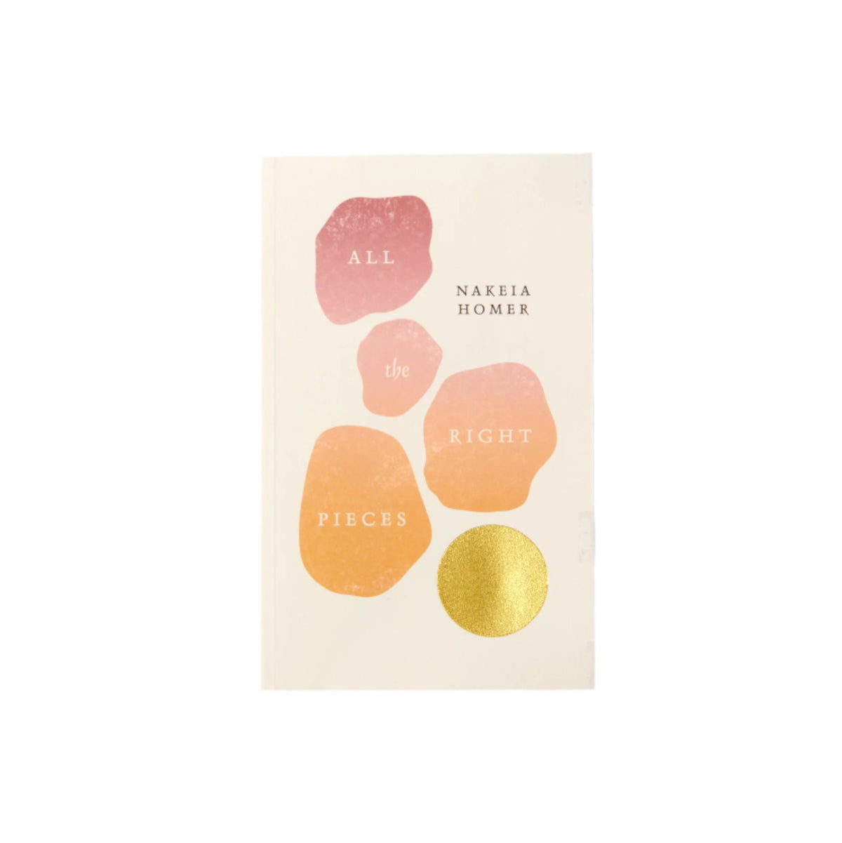 All The Right Pieces | Nakeia Homer