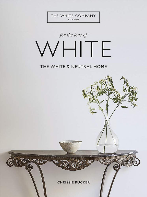 The For The Love Of White: The White & Neutral Home by Books for the heart of white the white & rustic home.