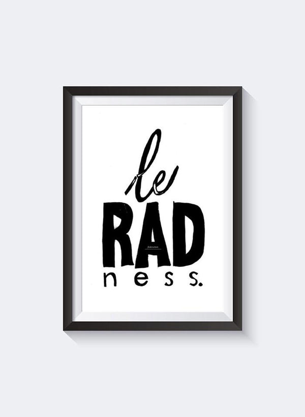 Le Radness Print
