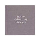Journal of Funny Things My Kids Say From Write To Me.