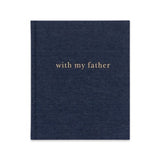 A WITH MY FATHER. DARK DENIM journal filled with memories of a father and child. (Brand: Write To Me)